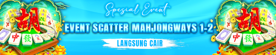 EVENT SCATTER MAHJONGWAYS 1-2 LANGSUNG CAIR KUNTI69